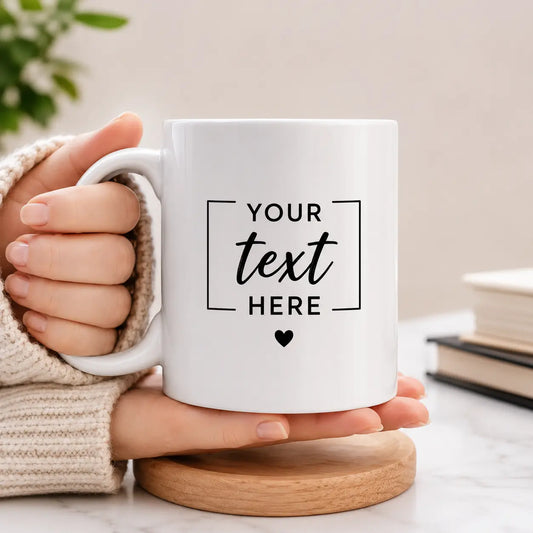 Personalized Custom Text Ceramic Mug – Your Text Here
